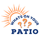 Whats On Your Patio